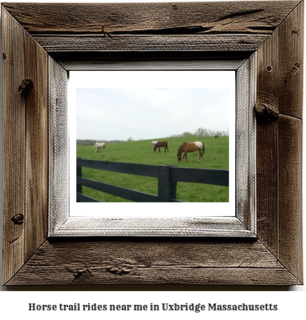 horse trail rides near me in Uxbridge, Massachusetts